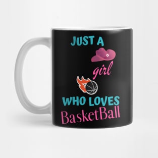 just a girl loves basketball Mug